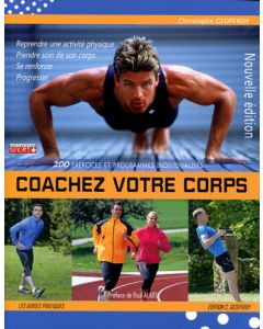 Coachez votre corps: 200 exercices et programmes pour être en forme. NE