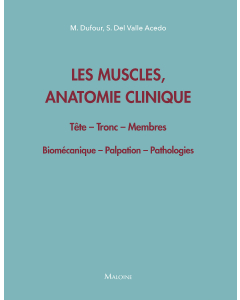 Les muscles, anatomie clinique - Tête - Tronc - Membres