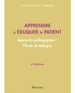 Apprendre &agrave; &eacute;duquer le patient, 6e &eacute;d.