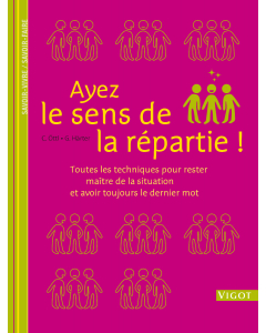 Ayez le sens de la répartie !