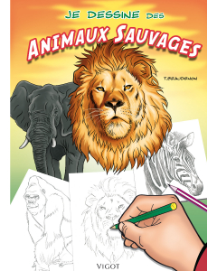 Je dessine des animaux sauvages
