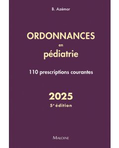 Ordonnances en pédiatrie 2025, 5e éd.
