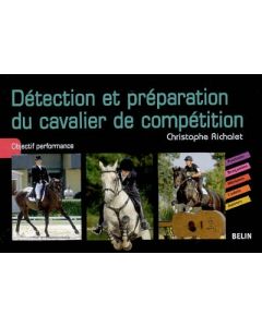 Détection et préparation du cavalier de compétition : Objectif performance