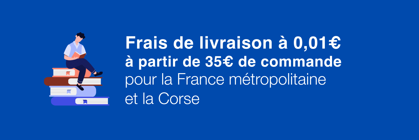 Frais de livraison à 0,01€ à partir de 30€ de commande pour la France métropolitaine et la Corse Frais de livraison à 0,01€ à partir de 30€ de commande pour la France métropolitaine et la Corse